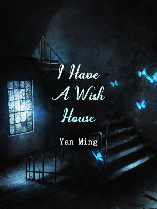 I Have A Wish House
